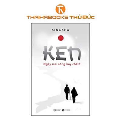 Sách - Ken - Ngày mai sống hay chết - Thái Hà Books