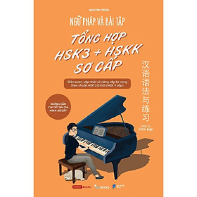 Sách - Ngữ Pháp Và Bài Tập Tổng Hợp HSK 3 + HSKK Sơ Cấp - AZ Việt Nam