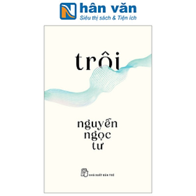Trôi - Nguyễn Ngọc Tư