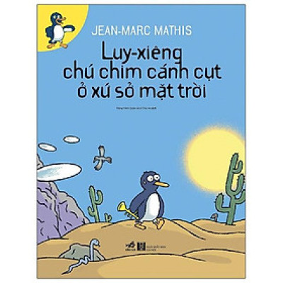 Luy-Xiêng Chú Chim Cánh Cụt Ở Xứ Sở Mặt Trời