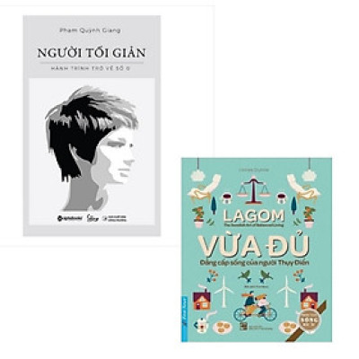 Combo Người Tối Giản + Lagom Vừa Đủ Đẳng Cấp Sống Của Người Thụy Điển