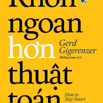 Khôn Ngoan Hơn Thuật Toán