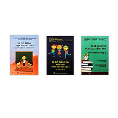 Sách - Combo 3 cuốn 30 đề luyện thi vào lớp 6 ( toán + tiếng việt + tiếng anh )