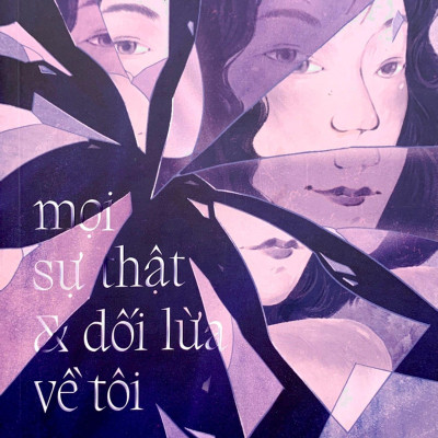 Mọi Sự Thật Và Dối Lừa Về Tôi