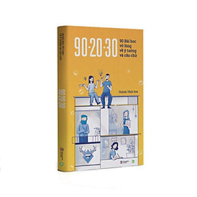 90 - 20 - 30 - 90 Bài Học Vỡ Lòng Về Ý Tưởng Và Câu Chữ