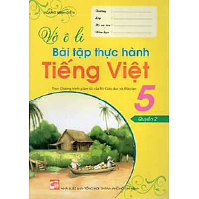 Sách bổ trợ_VỞ Ô LI BÀI TẬP THỰC HÀNH TIẾNG VIỆT 5 (QUYỂN 2)_HA