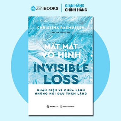 Sách - Mất Mát Vô Hình - Nhận Diện và Chữa Lành Những Nỗi Đau Thầm Lặng