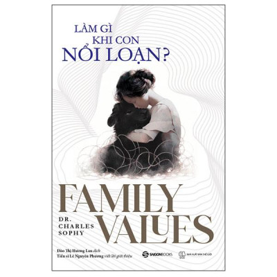 Làm Gì Khi Con Nổi Loạn? - Family Values