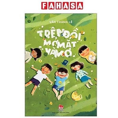 Sách - Trên Đồi, Mở Mắt Và Mơ (Tái Bản 2025)