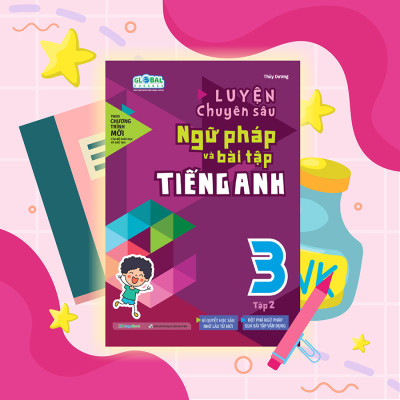 Luyện chuyên sâu ngữ pháp và bài tập tiếng Anh 3  - combo 2 tập (Global)