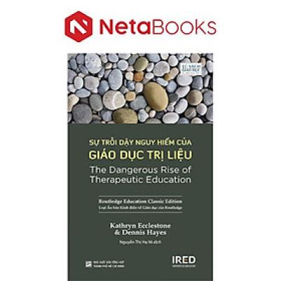 Sự Trỗi Dậy Nguy Hiểm Của Giáo Dục Trị Liệu