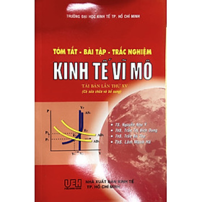 Tóm Tắt - Bài Tập - Trắc Nghiệm Kinh Tế Vĩ Mô (Tái Bản Mới Nhất)
