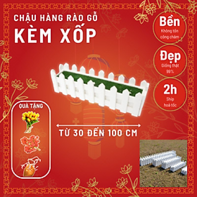Chậu hàng rào gỗ kèm xốp cắm cây hoa giả - Size từ 30cm đến 100cm - Chậu cây, cây giả, hoa lụa trang trí nhà cửa