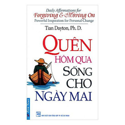 Quên Hôm Qua Sống Cho Ngày Mai