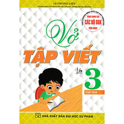 Vở Tập Viết Lớp 3 - Tập Hai (Dùng Chung Cho Các Bộ SGK Hiện Hành)_HA