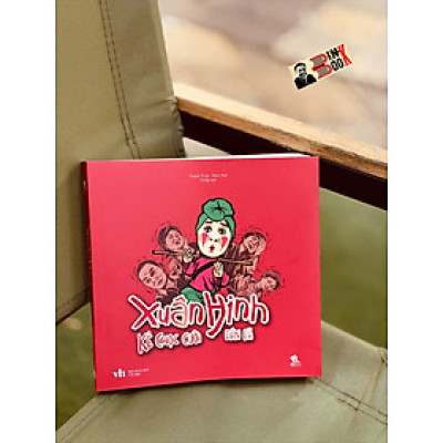 (Bìa mềm in màu) XUÂN HINH - KẺ CHỌC CƯỜI DÂN DÃ - Thanh Thủy, Như Hoa chấp bút - THBooks