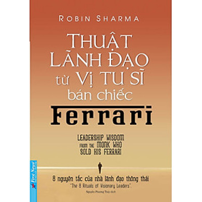 Thuật Lãnh Đạo Từ Vị Tu Sĩ Bán Chiếc Ferrari