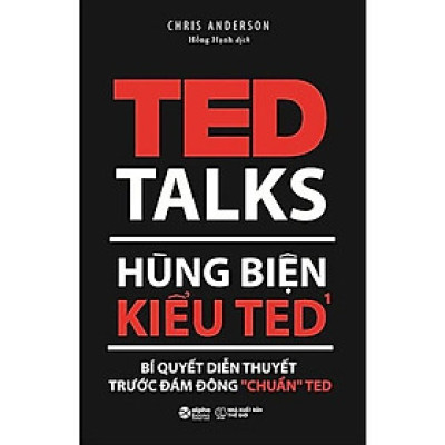 Hùng Biện Kiểu TED 1 - Bí Quyết Diễn Thuyết Trước Đám Đông “Chuẩn” TED
