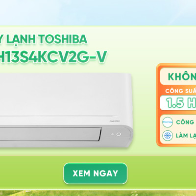 Máy lạnh Toshiba RAS-H13S4KCV2G-V 1.5HP Inverter Thái Lan - Hàng Chính Hãng (Chỉ giao HCM)