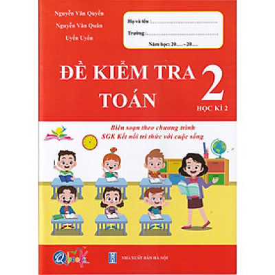 Sách - Đề kiểm tra Toán 2 học kì 2 (Biên soạn theo chương trình sgk Kết nối tri thức với cuộc sống)
