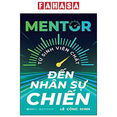 Sách - Mentor - Từ Sinh Viên Chất Đến Nhân Sự Chiến