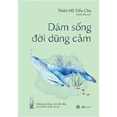 Sách Dám Sống Đời Dũng Cảm - Bản Quyền
