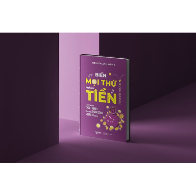 Biến Mọi Thứ Thành Tiền - Make Money - Nguyễn Anh Dũng