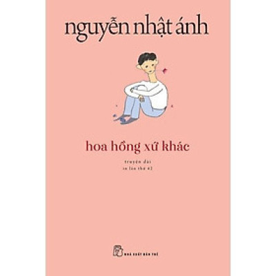 Hoa Hồng Xứ Khác (Tái Bản 2022) - Bản Quyền