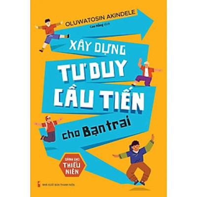 Xây Dựng Tư Duy Cầu Tiến Cho Bạn Trai - ML