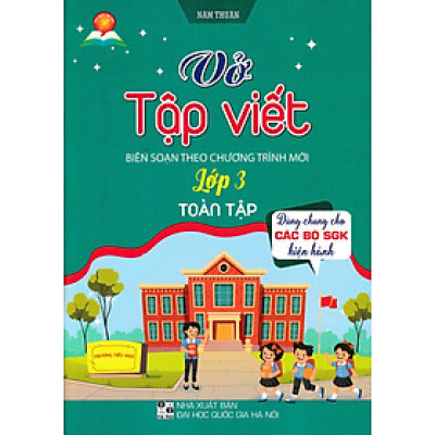 Vở Tập Viết Lớp 3 Toàn Tập (Dùng Chung Cho Các Bộ SGK Hiện Hành) - HA