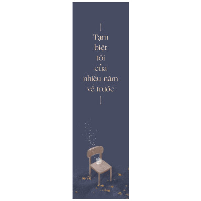 Sách Skybooks - Tạm Biệt Tôi Của Nhiều Năm Về Trước (Tặng Bookmark)