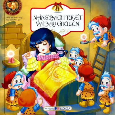 Truyện Cổ Grim - Nàng Bạch Tuyết Và Bảy Chú Lùn