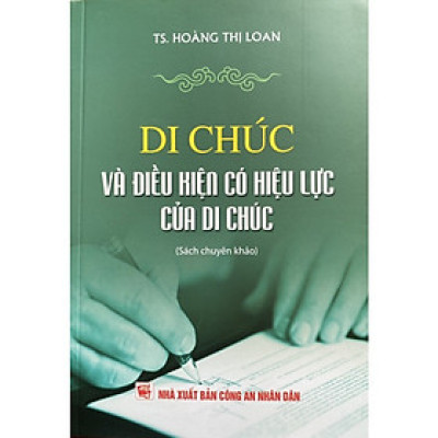 Sách Di Chúc Và Điều Kiện Có Hiệu Lực Của Di Chúc ( Sách chuyên khảo)