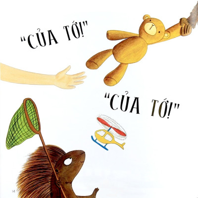 "Của Tớ, Của Tớ, Của Tớ!" Nhím Nói Chẳng Ngại Ngần ( Sách Song Ngữ)