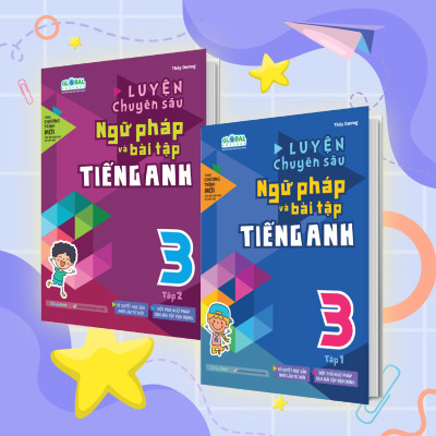 Luyện chuyên sâu ngữ pháp và bài tập tiếng Anh 3  - combo 2 tập (Global)