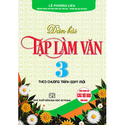 Dàn Bài Tập Làm Văn 3 (Dùng Chung Cho Các Bộ SGK Hiện Hành) _HA