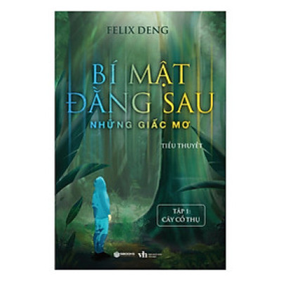 Sách - Bí Mật Đằng Sau Những Giấc Mơ (Felix Deng) - SBOOKS