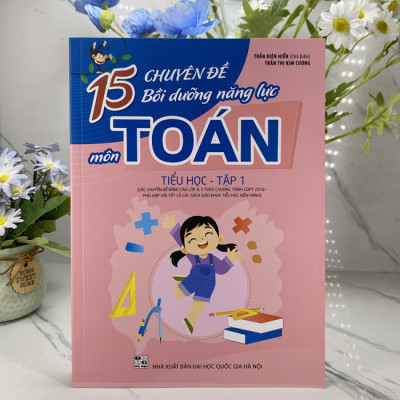 Combo - Sách 15 Chuyên đề Bồi dưỡng năng lực môn Toán Tiểu học Tập 1 + Tập 2