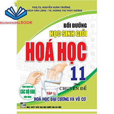 sách - Bồi dưỡng học sinh giỏi hoá học 11 theo chuyên đề - hóa học đại cương và vô cơ