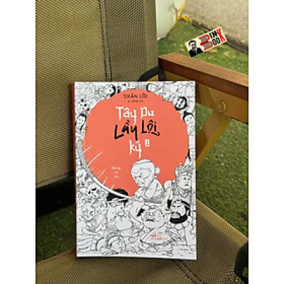(Tập 1) TÂY DU LẦY LỘI KÝ - Trần Lỗi - Nhượng Lê dịch – Nhã Nam