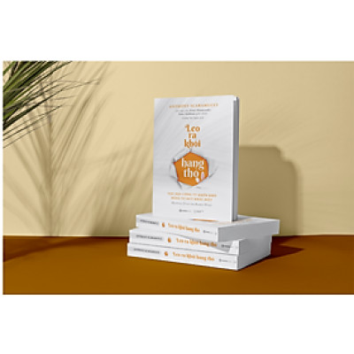 Leo ra khỏi hang thỏ (Hopping Over The Rabbit Hole) - Tác giả Anthony Scaramucci - Tinh thần đấu sĩ bất diệt