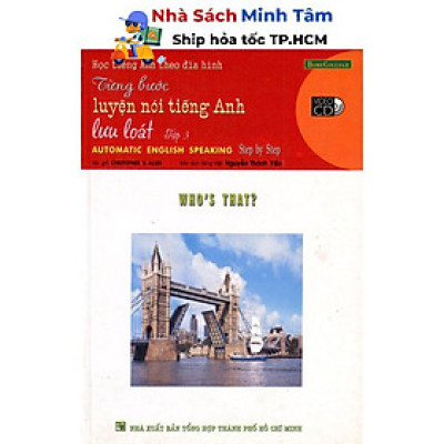 Sách - Từng Bước Luyện Nói Tiếng Anh Lưu Loát - Kèm VCD (Tập 3) - Nhân Trí Việt