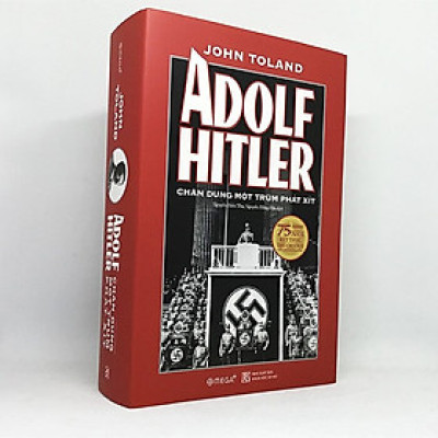 Sách - Adolf Hitler – Chân Dung Một Trùm Phát Xít (Tái Bản 2020)