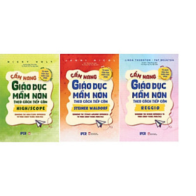 Combo Sách CẨM NANG GIÁO DỤC MẦM NON THEO CÁCH TIẾP CẬN STEINER WALDORF+REGGIO+HIGH/SCOPE