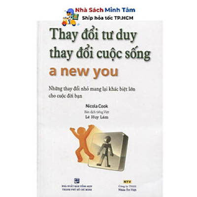 Sách - Thay Đổi Tư Duy, Thay Đổi Cuộc Sống - Nhân Trí Việt