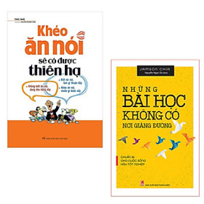ComBo sách: Khéo Ăn Nói Sẽ Có Được Thiên Hạ (TB) + Những Bài Học Không Có Nơi Giảng Đường (TB) - (MinhLongbooks)