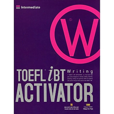Sách - TOEFL iBT Activator Writing Intermediate - Nhân Trí Việt