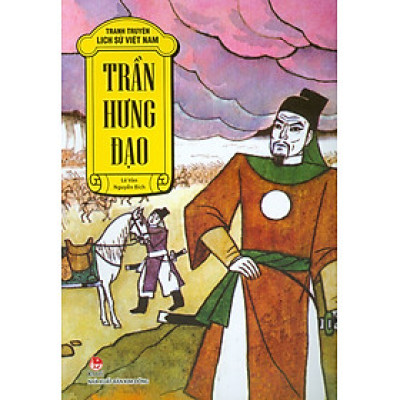 Tranh Truyện Lịch Sử Việt Nam - Trần Hưng Đạo (Tái bản 2023)