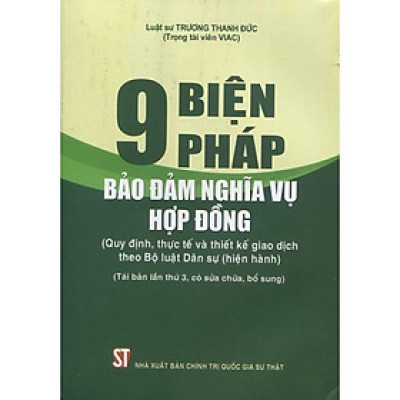 Sách - 9 Biện Pháp Bảo Đảm Nghĩa Vụ Hợp Đồng - NXB Chính Trị Quốc Gia
