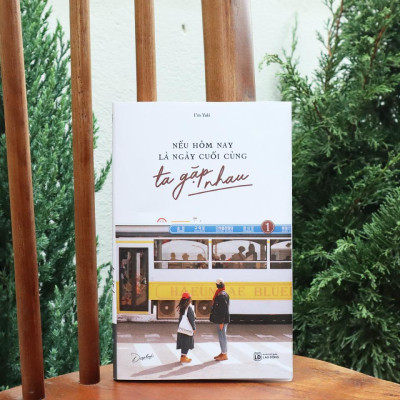 Sách - Nếu Hôm Nay Là Ngày Cuối Cùng Ta Gặp Nhau - AZ Việt Nam